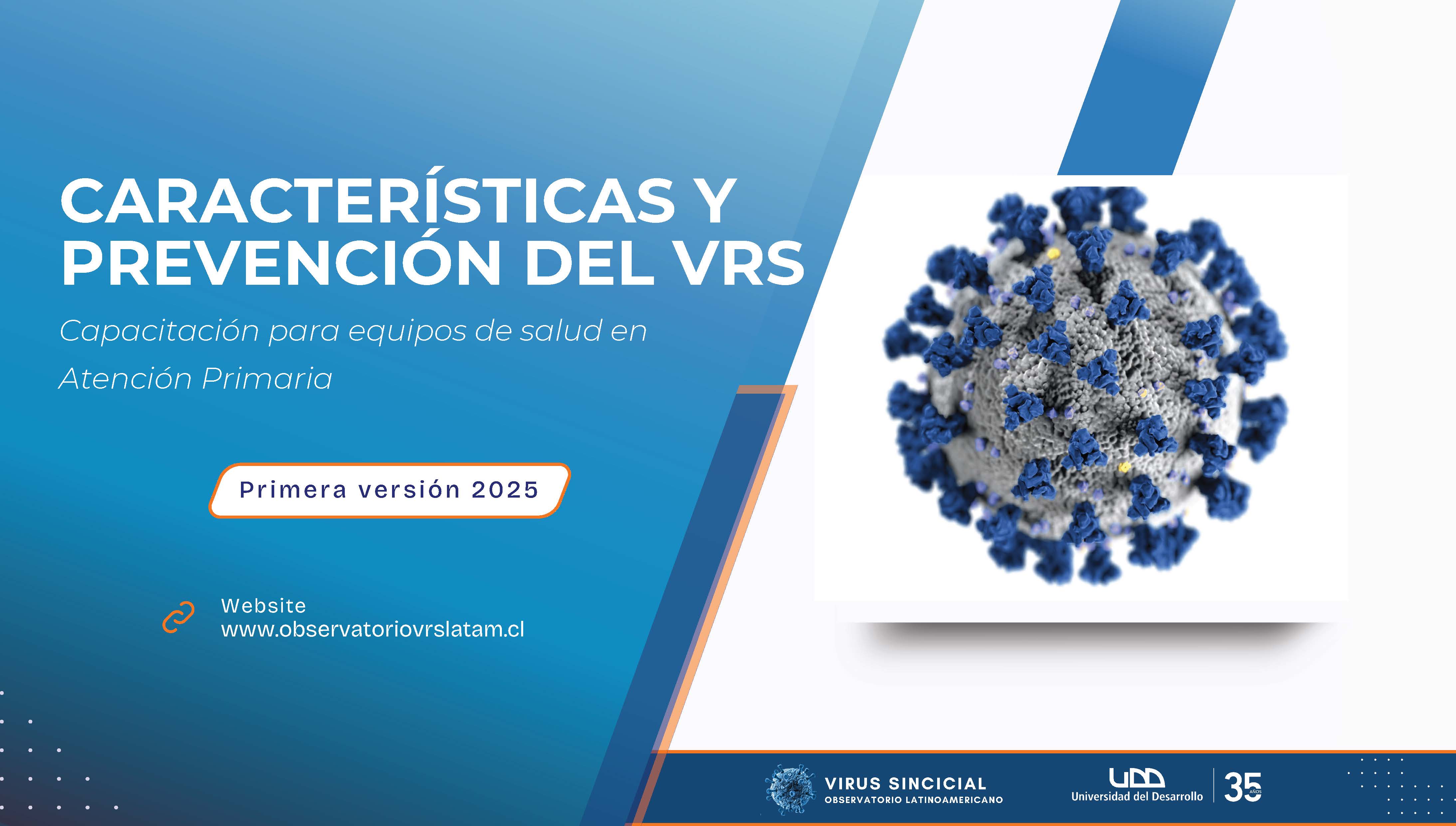  Características y Prevención del VRS: Capacitación para equipos de salud en Atención Primaria CAPSVRS01